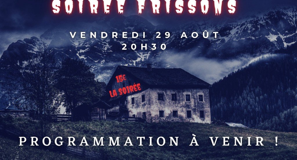 actualité SOIREE FRISSONS